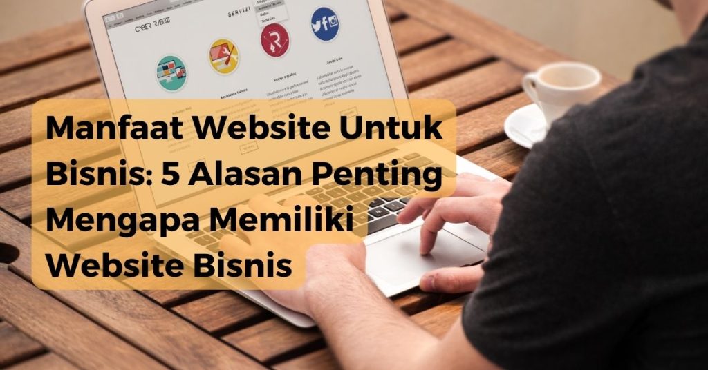 Manfaat Website Untuk Bisnis