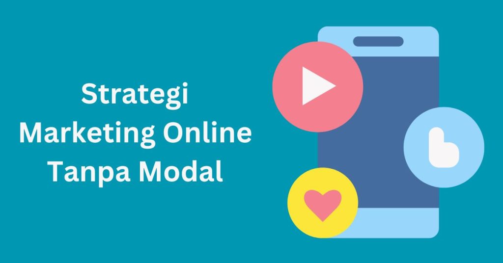 Strategi Marketing Online Tanpa Modal